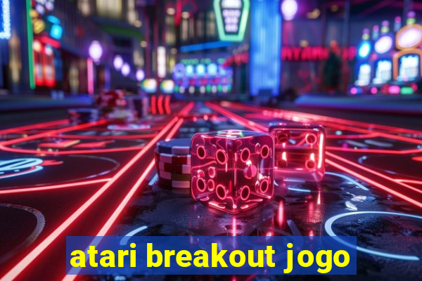 atari breakout jogo